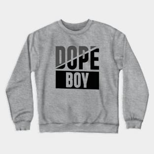 Dope boy Crewneck Sweatshirt